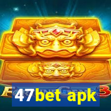 47bet apk